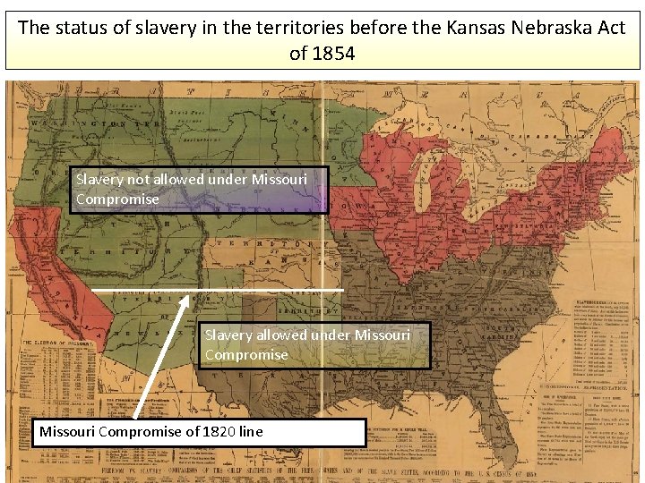 The status of slavery in the territories before the Kansas Nebraska Act of 1854