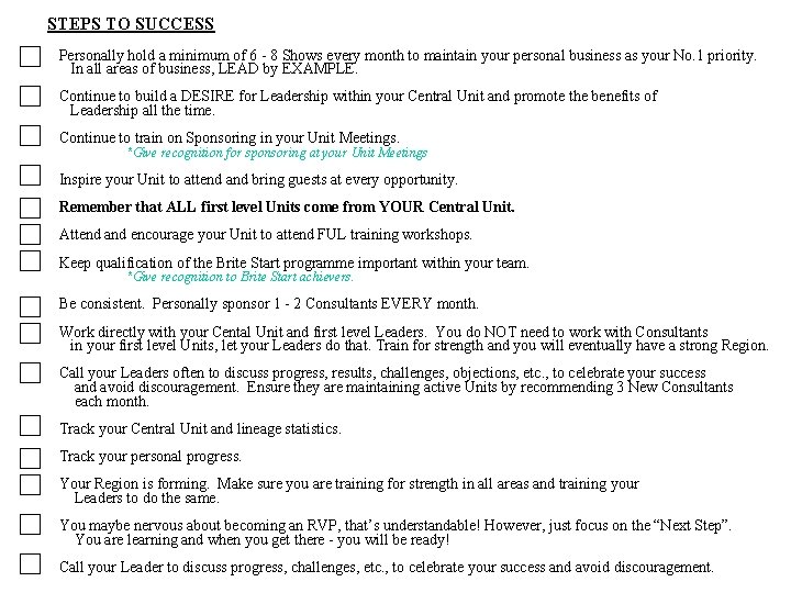 STEPS TO SUCCESS Personally hold a minimum of 6 - 8 Shows every month