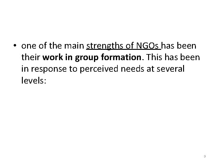  • one of the main strengths of NGOs has been their work in