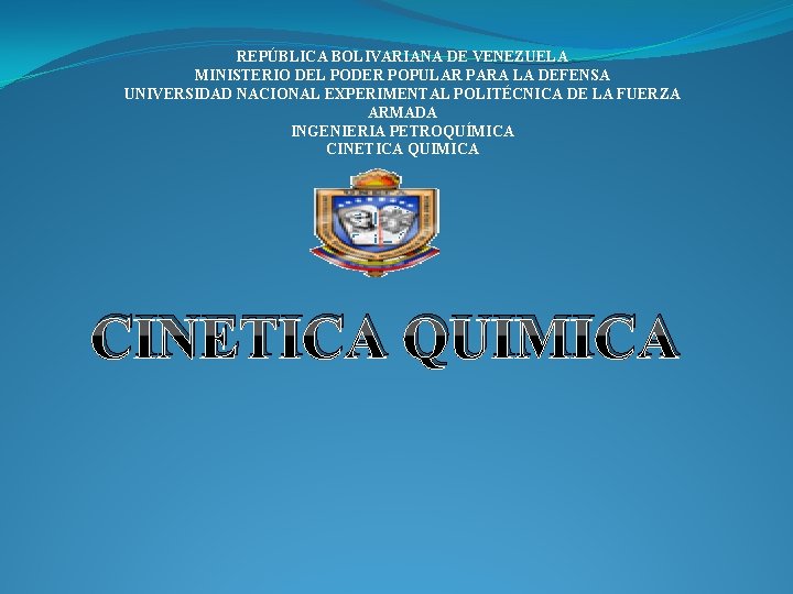 REPÚBLICA BOLIVARIANA DE VENEZUELA MINISTERIO DEL PODER POPULAR PARA LA DEFENSA UNIVERSIDAD NACIONAL EXPERIMENTAL