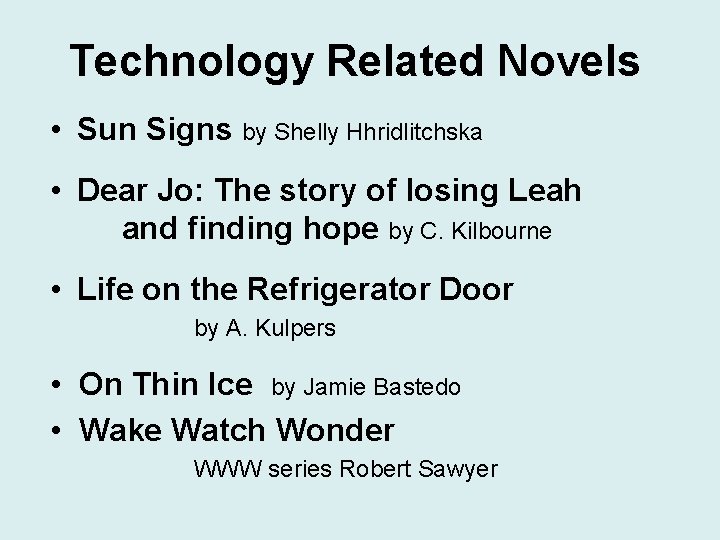 Technology Related Novels • Sun Signs by Shelly Hhridlitchska • Dear Jo: The story