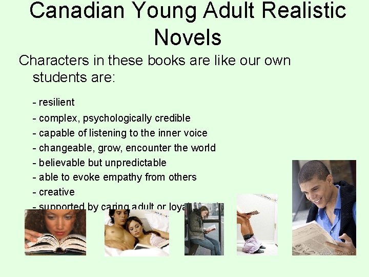 Canadian Young Adult Realistic Novels Characters in these books are like our own students