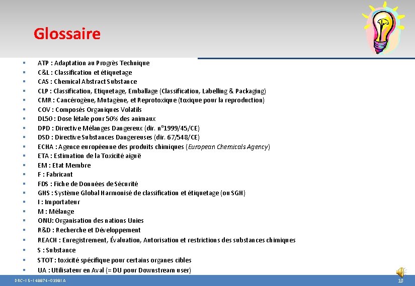 Glossaire § § § § § § ATP : Adaptation au Progrès Technique C&L