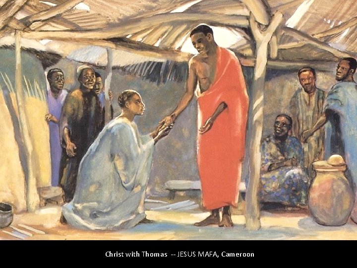 Christ with Thomas -- JESUS MAFA, Cameroon 