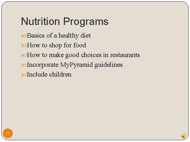 Nutrition Programs Basics of a healthy diet How to shop for food How to Nutrition Programs Basics of a healthy diet How to shop for food How to