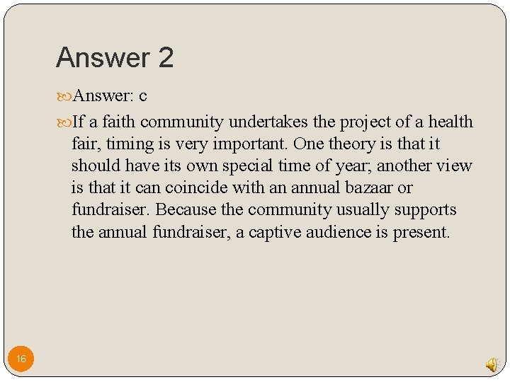Answer 2 Answer: c If a faith community undertakes the project of a health Answer 2 Answer: c If a faith community undertakes the project of a health
