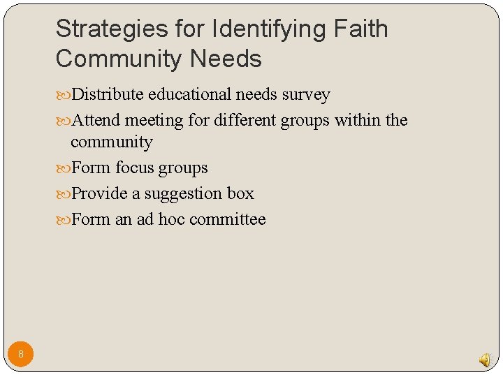 Strategies for Identifying Faith Community Needs Distribute educational needs survey Attend meeting for different Strategies for Identifying Faith Community Needs Distribute educational needs survey Attend meeting for different