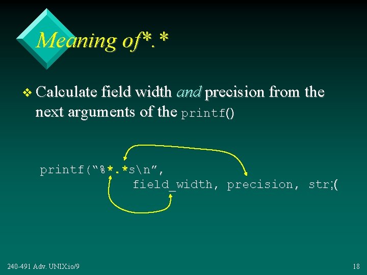Meaning of*. * v Calculate field width and precision from the next arguments of