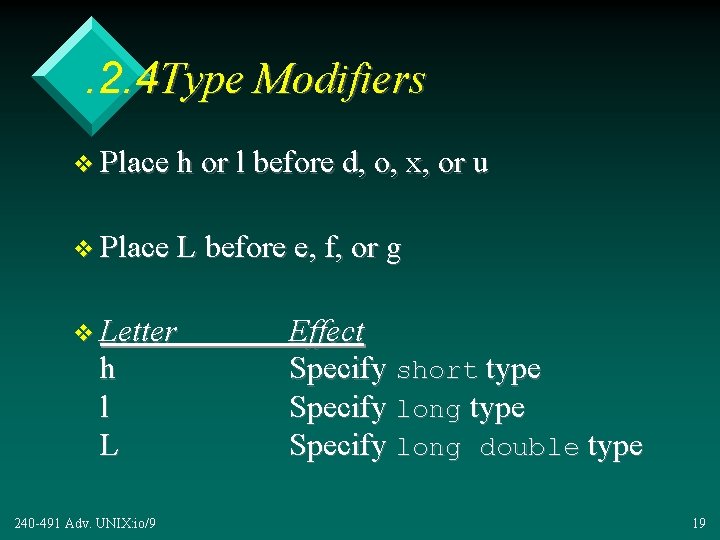 . 2. 4 Type Modifiers v Place h or l before d, o, x,