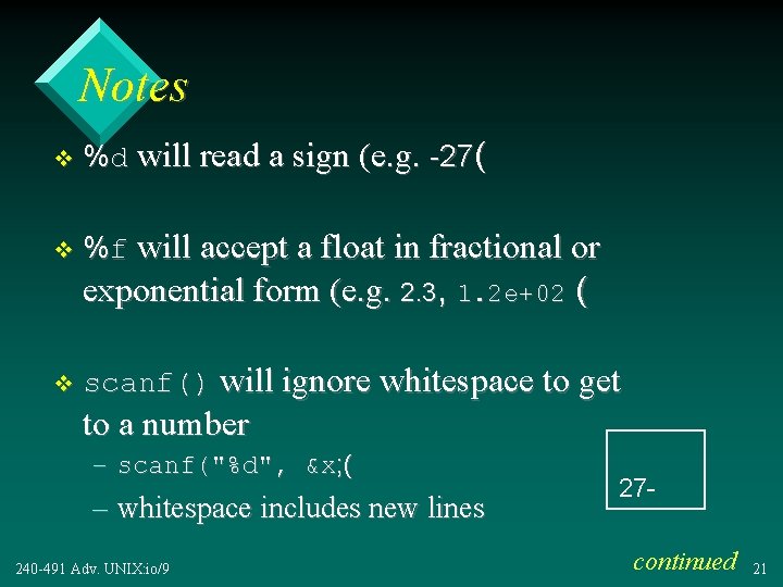 Notes v %d will read a sign (e. g. -27( v %f will accept