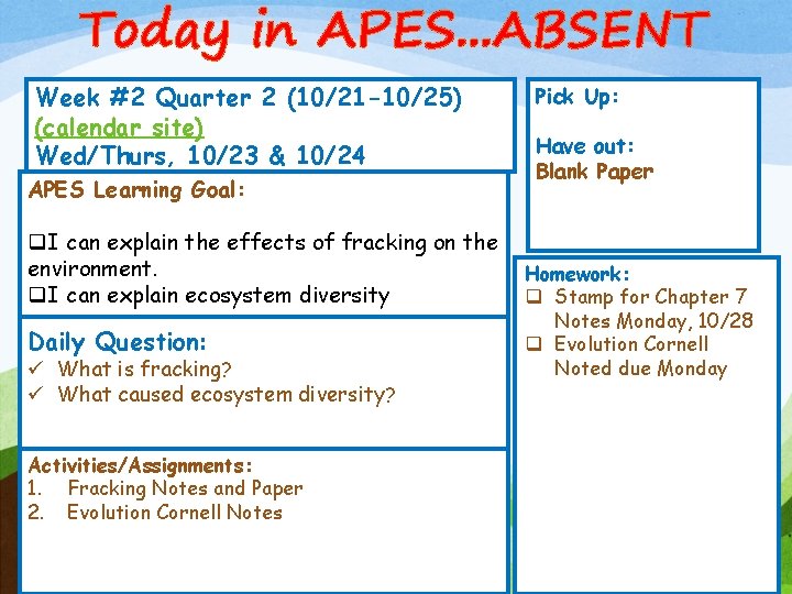 Today in APES. . . ABSENT Week #2 Quarter 2 (10/21 -10/25) (calendar site)