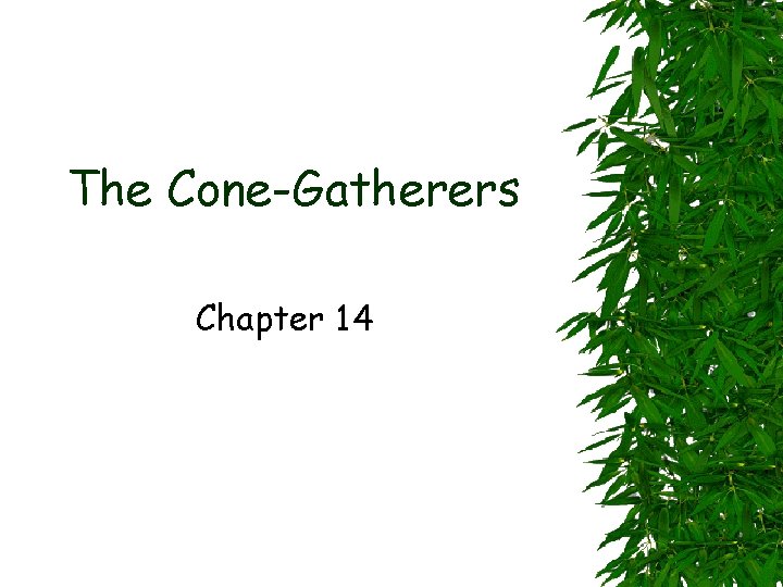 The Cone-Gatherers Chapter 14 