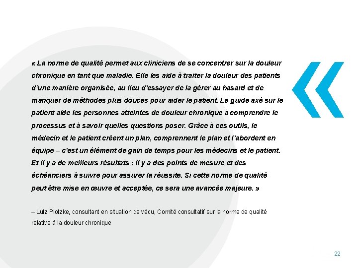  « La norme de qualité permet aux cliniciens de se concentrer sur la