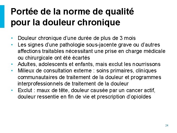 Portée de la norme de qualité pour la douleur chronique • Douleur chronique d’une