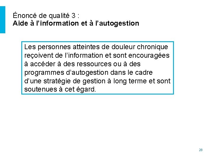 Énoncé de qualité 3 : Aide à l’information et à l’autogestion Les personnes atteintes