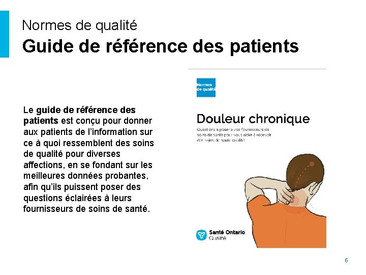 Normes de qualité Guide de référence des patients Le guide de référence des patients