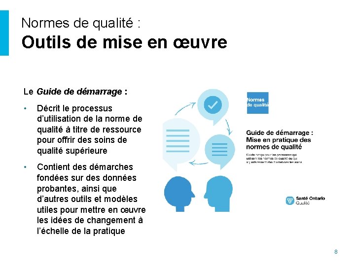 Normes de qualité : Outils de mise en œuvre Le Guide de démarrage :