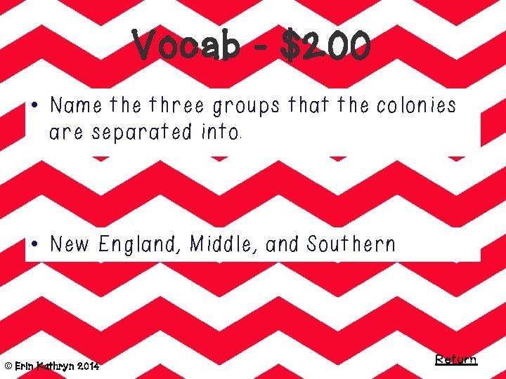 Vocab - $200 • Name three groups that the colonies are separated into. •