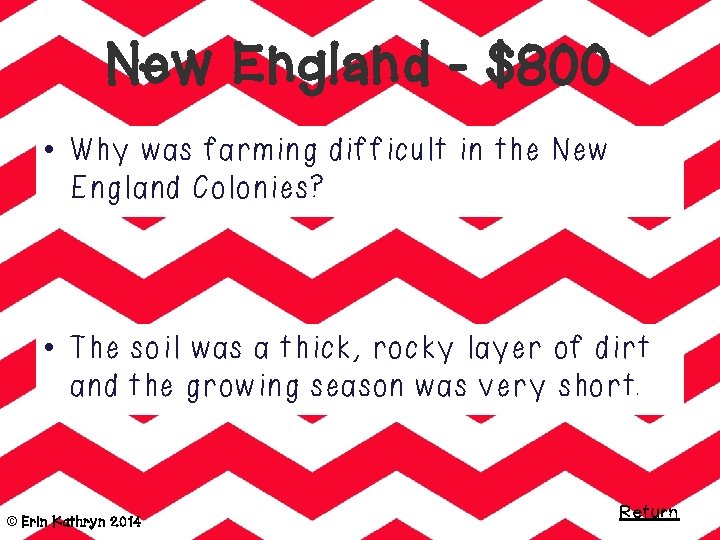 New England - $800 • Why was farming difficult in the New England Colonies?