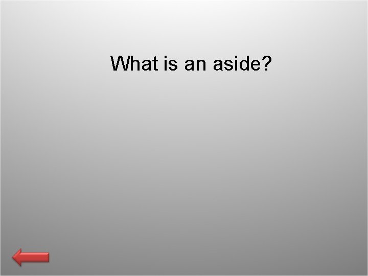 What is an aside? 