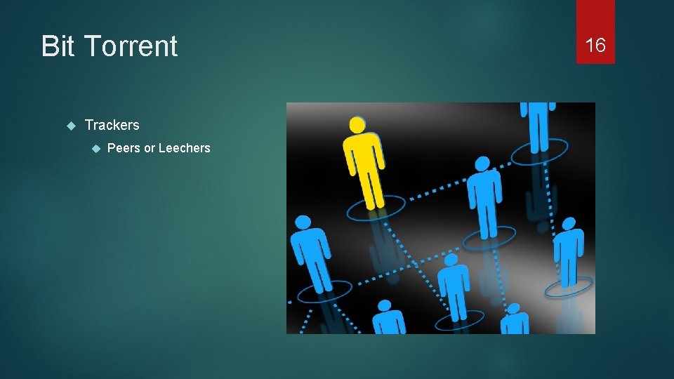 Bit Torrent Trackers Peers or Leechers 16 