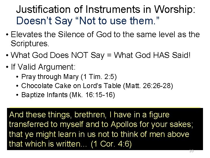 Justification of Instruments in Worship: Doesn’t Say “Not to use them. ” • Elevates