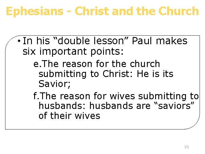 Ephesians - Christ and the Church • In his “double lesson” Paul makes six