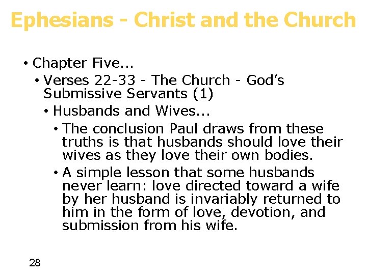 Ephesians - Christ and the Church • Chapter Five. . . • Verses 22