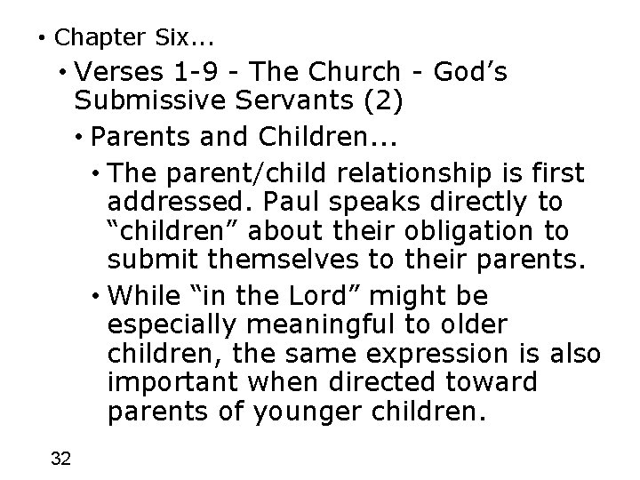  • Chapter Six. . . • Verses 1 -9 - The Church -