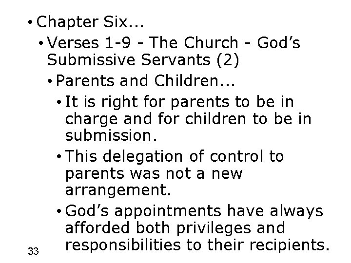  • Chapter Six. . . • Verses 1 -9 - The Church -
