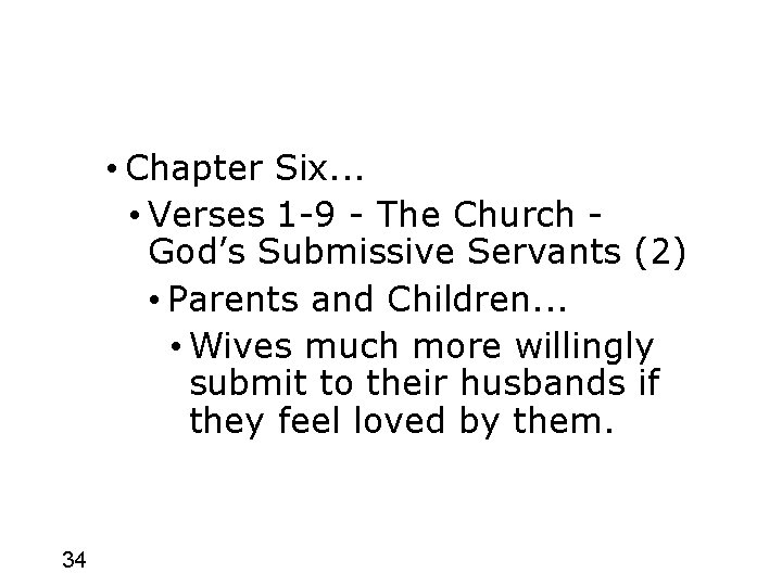  • Chapter Six. . . • Verses 1 -9 - The Church God’s