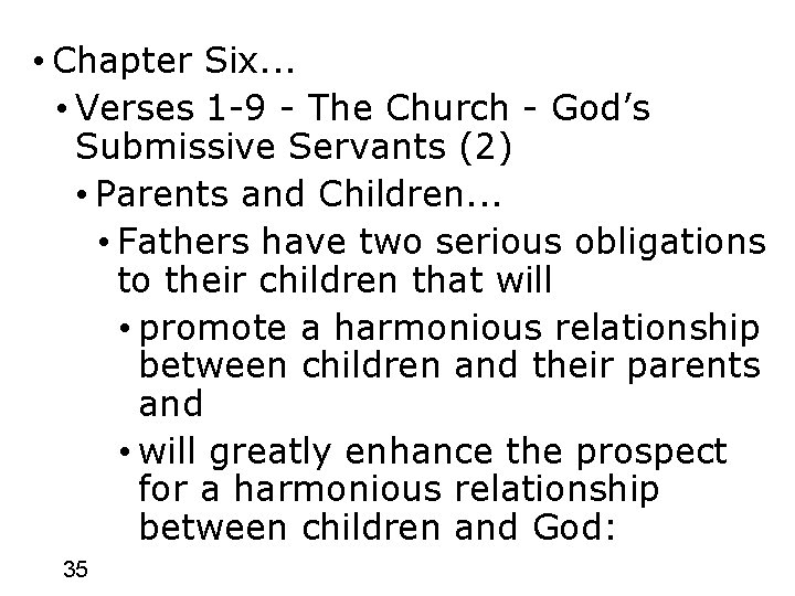  • Chapter Six. . . • Verses 1 -9 - The Church -