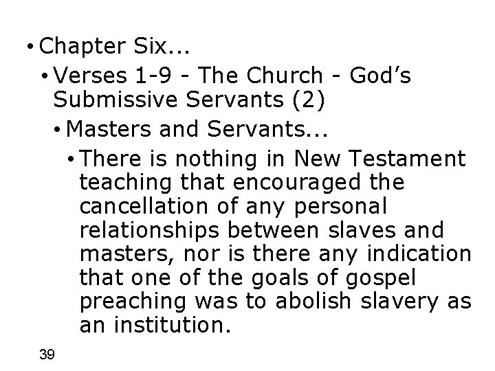  • Chapter Six. . . • Verses 1 -9 - The Church -