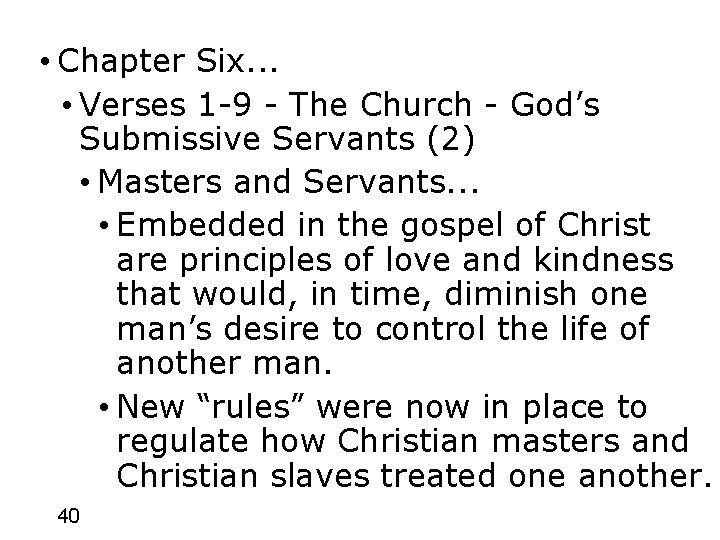  • Chapter Six. . . • Verses 1 -9 - The Church -