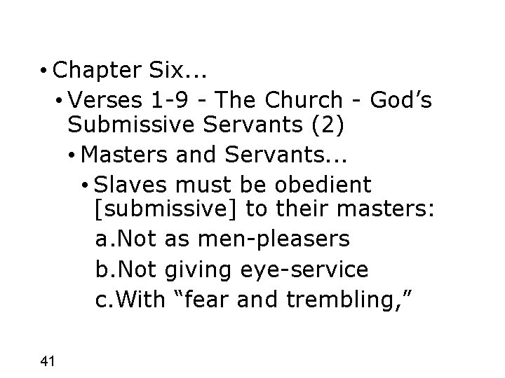  • Chapter Six. . . • Verses 1 -9 - The Church -