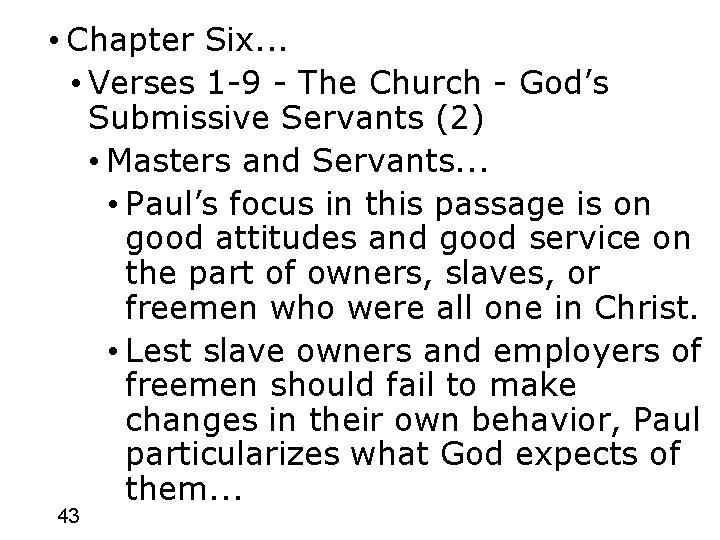  • Chapter Six. . . • Verses 1 -9 - The Church -