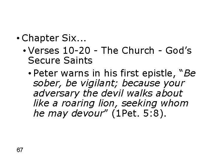  • Chapter Six. . . • Verses 10 -20 - The Church -