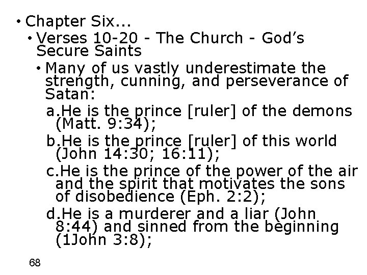  • Chapter Six. . . • Verses 10 -20 - The Church -