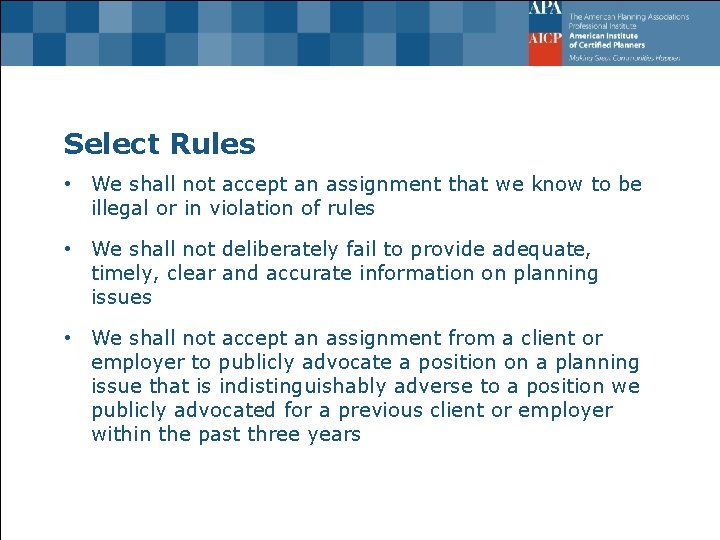 Select Rules • We shall not accept an assignment that we know to be