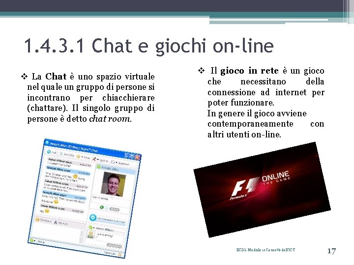 1. 4. 3. 1 Chat e giochi on-line v La Chat è uno spazio