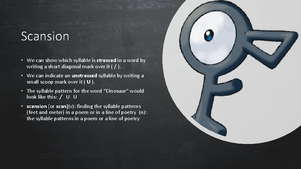 Scansion • We can show which syllable is stressed in a word by writing