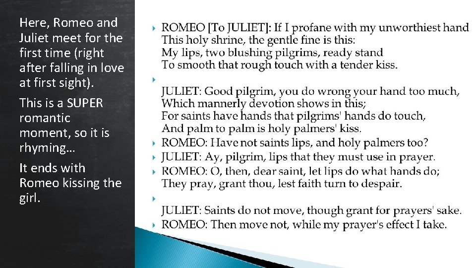 Here, Romeo and Juliet meet for the first time (right after falling in love