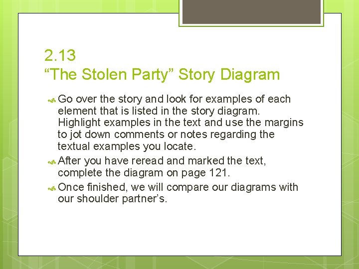 2. 13 “The Stolen Party” Story Diagram Go over the story and look for