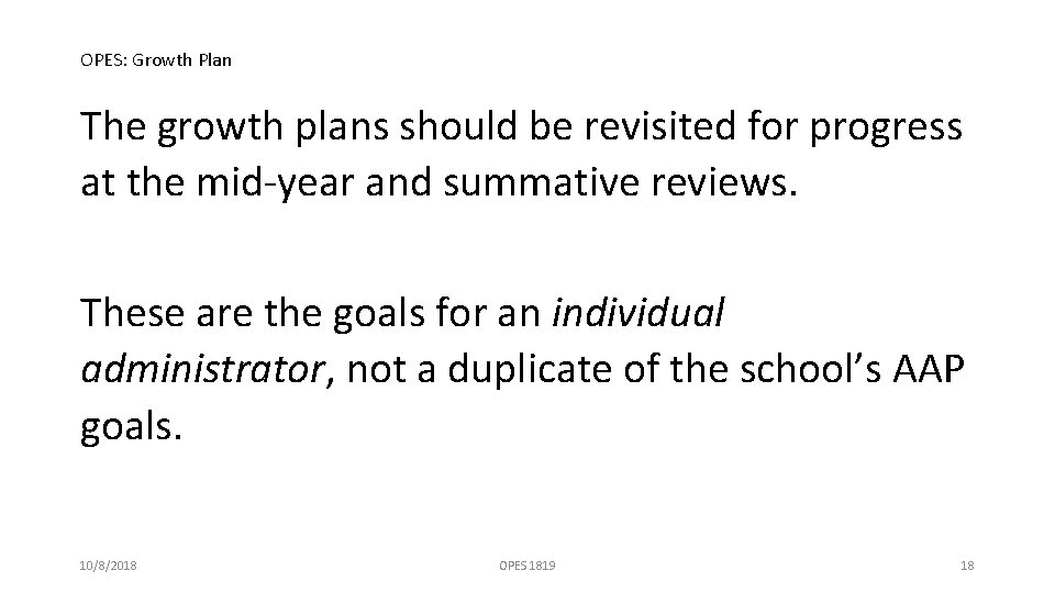 OPES: Growth Plan The growth plans should be revisited for progress at the mid-year