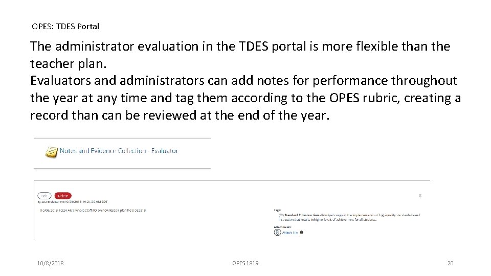 OPES: TDES Portal The administrator evaluation in the TDES portal is more flexible than