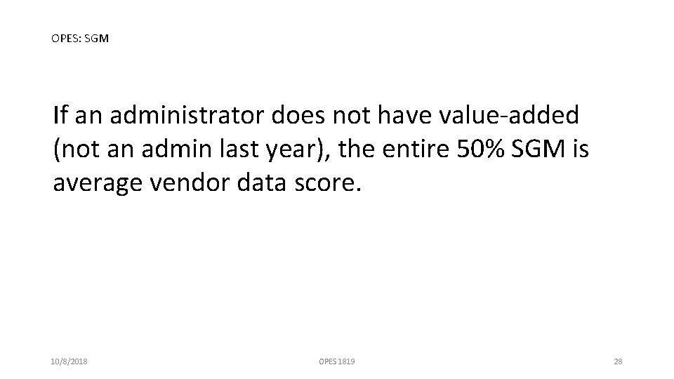 OPES: SGM If an administrator does not have value-added (not an admin last year),