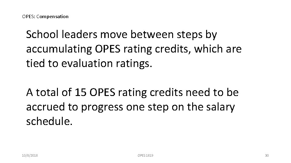 OPES: Compensation School leaders move between steps by accumulating OPES rating credits, which are