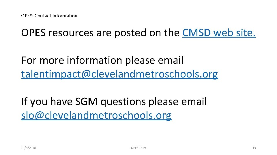 OPES: Contact Information OPES resources are posted on the CMSD web site. For more