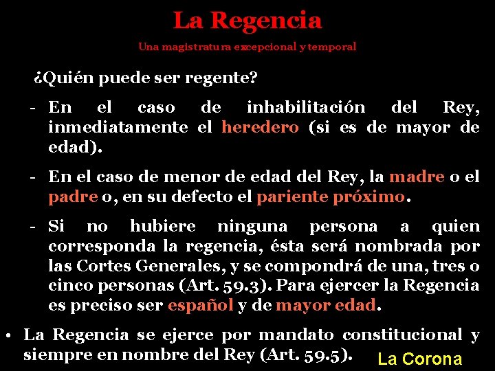 La Regencia Una magistratura excepcional y temporal ¿Quién puede ser regente? - En el