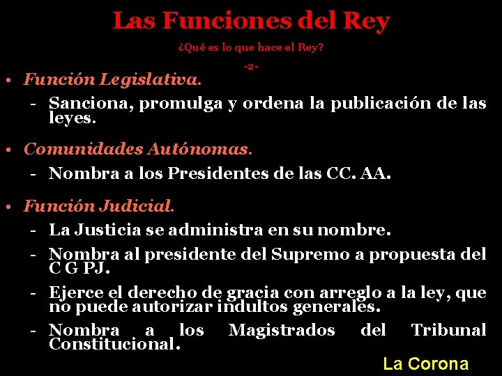 Las Funciones del Rey ¿Qué es lo que hace el Rey? -2 - •